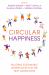 Circular Happiness : Building Sustainable Workplaces for the Next Generation