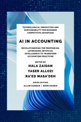 AI in Accounting : Leveraging Artificial Intelligence to Transform Accounting Practices