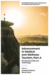 Advancement in Medical and Wellness Tourism, Volume 1 : Entrepreneurship and Technology