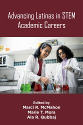 Advancing Latinas in STEM Academic Careers