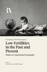 Low Fertilities in the Past and Present : Studies in Compositional Demography