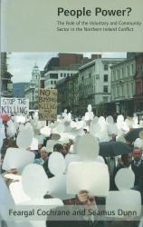 People Power : The Role of the Voluntary and Community Sector in the Northern Ireland Conflict
