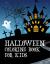 Halloween Coloring Book for Kids : Coloring Book with Ghosts, Witches, Haunted Houses and More Halloween for Toddlers, Preschoolers and Elementary School