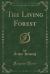 The Living Forest (Classic Reprint)