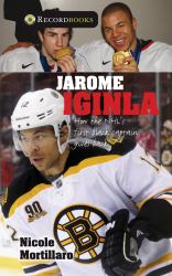 Jarome Iginla : How the NHL's First Black Captain Gives Back