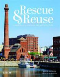Rescue and Reuse : Communities, Heritage and Architecture