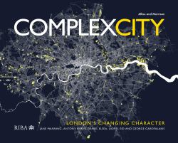 Complex City : London's Changing Character