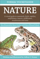 Formac Pocketguide to Nature : Animals, Plants and Birds in New Brunswick, Nova Scotia and Prince Edward Island