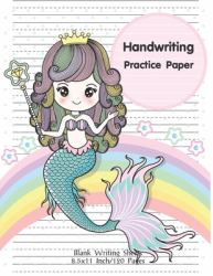 Handwriting Practice Paper Blank Writing Sheet 8. 5 X 11 Inch 120 Pages : Notebook for Preschool and Kindergarten Kids Handwriting Printing Workbook (Ages 2-4, 3-5) Tracing Practice Book for Preschoolers)