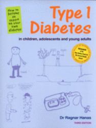 Type 1 Diabetes in Children, Adolescents and Young Adults : How to Become an Expert on Your Own Diabetes