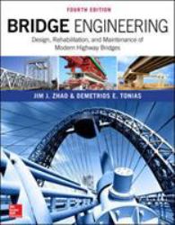 Bridge Engineering: Design, Rehabilitation, and Maintenance of Modern Highway Bridges, Fourth Edition