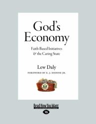 God's Economy : Faith-Based Initiatives and the Caring State