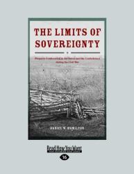 The Limits of Sovereignty : Property Confiscation in the Union and the Confederacy During the Civil War