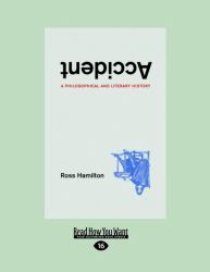 Accident : A Philosophical and Literary History