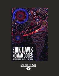Nomad Codes : Adventures in Modern Esoterica