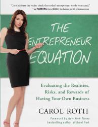 The Entrepreneur Equation : Evaluating the Realities, Risks, and Rewards of Having Your Own Business