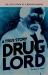 Drug Lord : A True Story - The Life and Death of a Mexican Kingpin