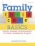 Family Child Care Basics : Advice, Activities, and Information to Create a Professional Program