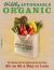 Wildly Affordable Organic : Eat Fabulous Food, Get Healthy, and Save the Planet--All on $5 A Day or Less
