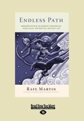 Endless Path : Awakening Within the Buddhist Imagination: Jatka Tales, Zen Practice, and Daily Life
