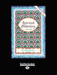Spiritual Midwifery : Ina May Gaskin (Large Print 16pt)