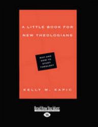 A Little Book for New Theologians : Why and How to Study Theology