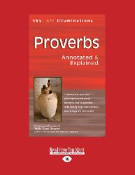 Proverbs : Annotated and Explained
