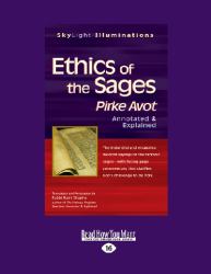 Ethics of the Sages : Pirke Avot-Annotated and Explained