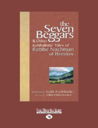 The Seven Beggars : And Other Kabbalistic Tales of Rebbe Nachman of Breslov