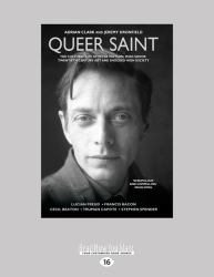 Queer Saint : The Cultured Life of Peter Watson, Who Shook Twentieth-Century Art and Shocked High Society