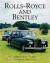 Rolls-Royce and Bentley : The Crewe Years