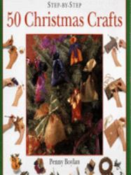 Step-by-Step 50 Christmas Crafts