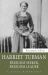 Harriet Tubman : Freedom Seeker, Freedom Leader