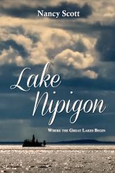 Lake Nipigon : Where the Great Lakes Begin
