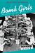 Bomb Girls : Trading Aprons for Ammo