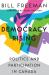 Democracy Rising : Politics and Participation in Canada