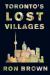 Toronto's Lost Villages