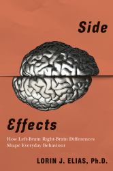 Side Effects : How Left-Brain Right-Brain Differences Shape Everyday Behaviour