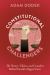 Constitutional Challengers : The Heroes, Villains, and Crusaders Behind Canada's Biggest Cases