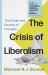 The Crisis of Liberalism : The Origin and Destiny of Freedom