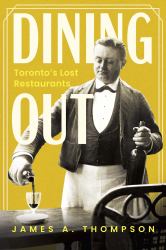 Dining Out : Toronto's Lost Restaurants