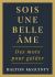 Sois une Belle âme : Des Mots Pour Guider