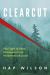Clearcut : The Fight to Save Temagami from Wilderness Assault