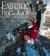 Extreme Rock and Ice : 25 of the World's Great Climbs