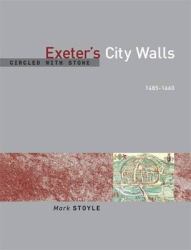 Circled with Stone : Exeter's City Walls, 1485-1660