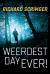 Weerdest Day Ever!