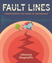 Fault Lines : Understanding the Power of Earthquakes