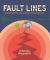 Fault Lines : Understanding the Power of Earthquakes Fault Lines : Understanding the Power of Earthquakes
