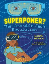 Superpower? : The Wearable-Tech Revolution