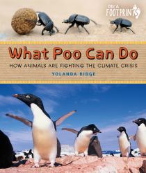 What Poo Can Do : How Animals Are Fighting the Climate Crisis